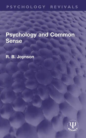 Psychology and Common Sense By R. B. Joynson