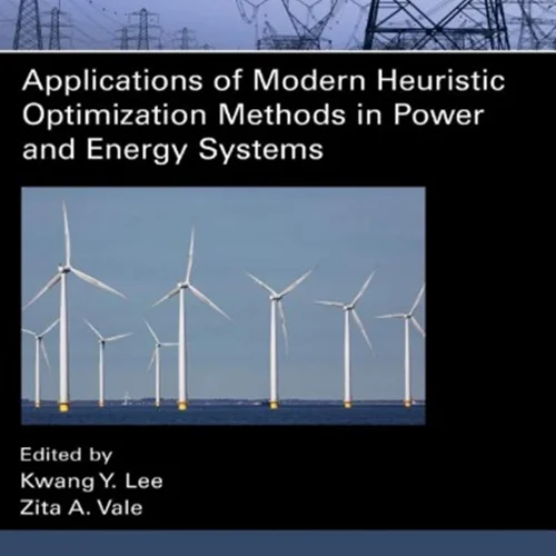 Applications of Modern Heuristic Optimization Methods in Power and Energy Systems