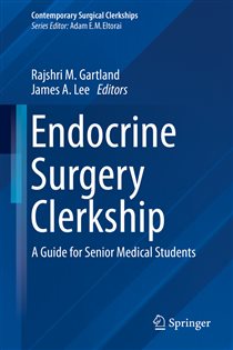 Endocrine Surgery Clerkship A Guide for Senior Medical Students