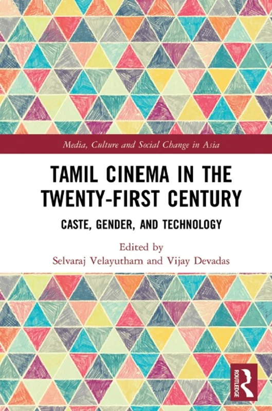 سینمای تامیل در قرن بیست و یکم: طبقات مختلف مردم، جنسیت و فناوری
