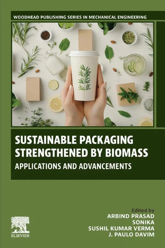 Sustainable Packaging Strengthened by Biomass: Applications and Advancements