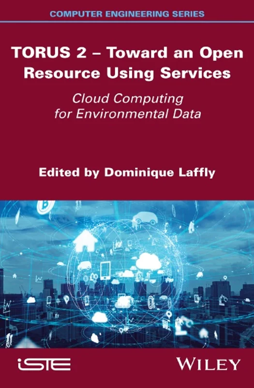 دانلود کتاب TORUS 2 - به سمت یک منبع باز با استفاده از خدمات: رایانش ابری برای داده های محیطی