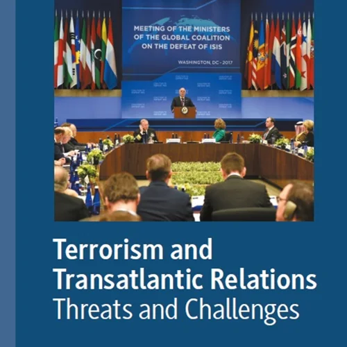 Terrorism and Transatlantic Relations: Threats and Challenges