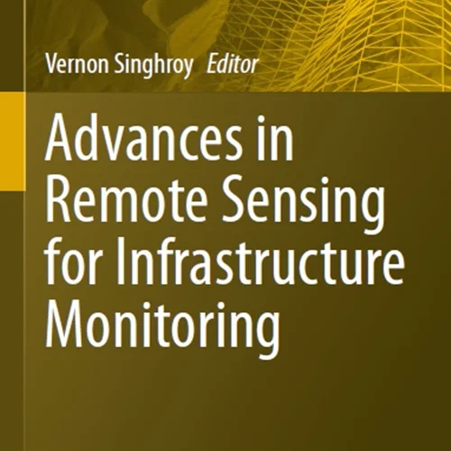 Advances in Remote Sensing for Infrastructure Monitoring