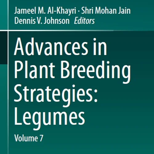 دانلود کتاب پیشرفت ها در استراتژی های اصلاح نباتات: حبوبات، جلد 7