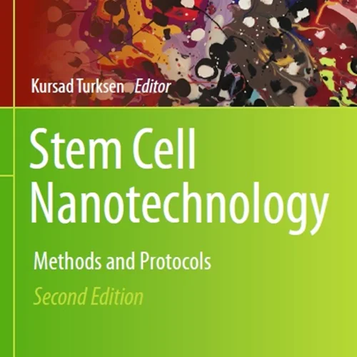 دانلود کتاب نانو فناوری سلول های بنیادی: روش ها و پروتکل ها