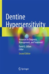 Dentine Hypersensitivity (2nd ed.) Advances in Diagnosis, Management, and Treatment