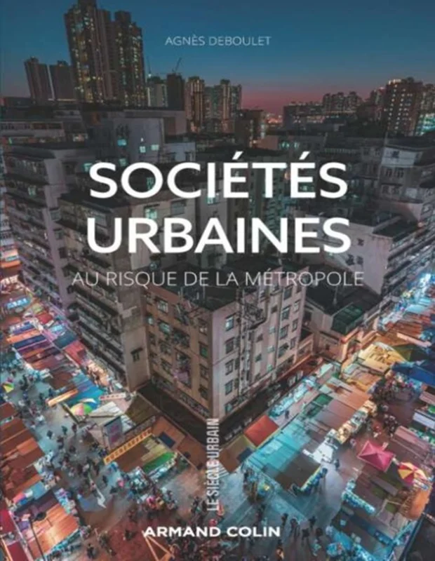 Sociétés urbaines: Au risque de la métropole
