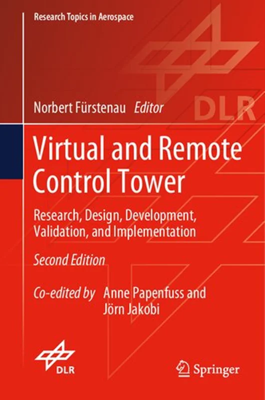 Virtual and Remote Control Tower: Research, Design, Development, Validation, and Implementation