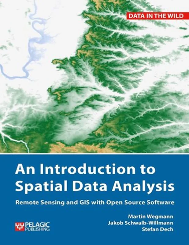 An introduction to spatial data analysis : remote sensing and GIS with open source software