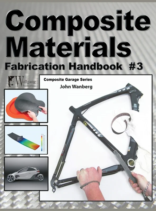 Composite Materials: Fabrication Handbook #3 (Composite Garage)