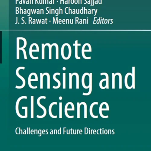 Remote Sensing and GIScience: Challenges and Future Directions