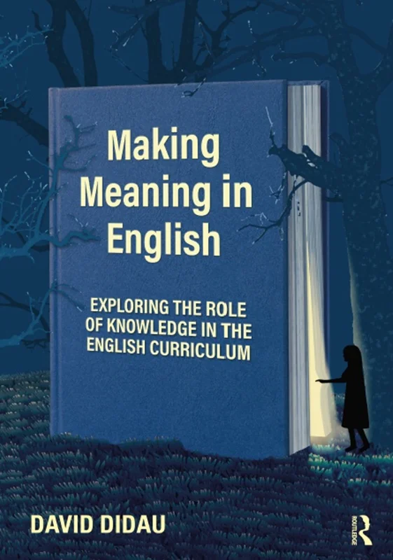 دانلود کتاب ایجاد معنا در انگلیسی: بررسی نقش دانش در برنامه درسی انگلیسی