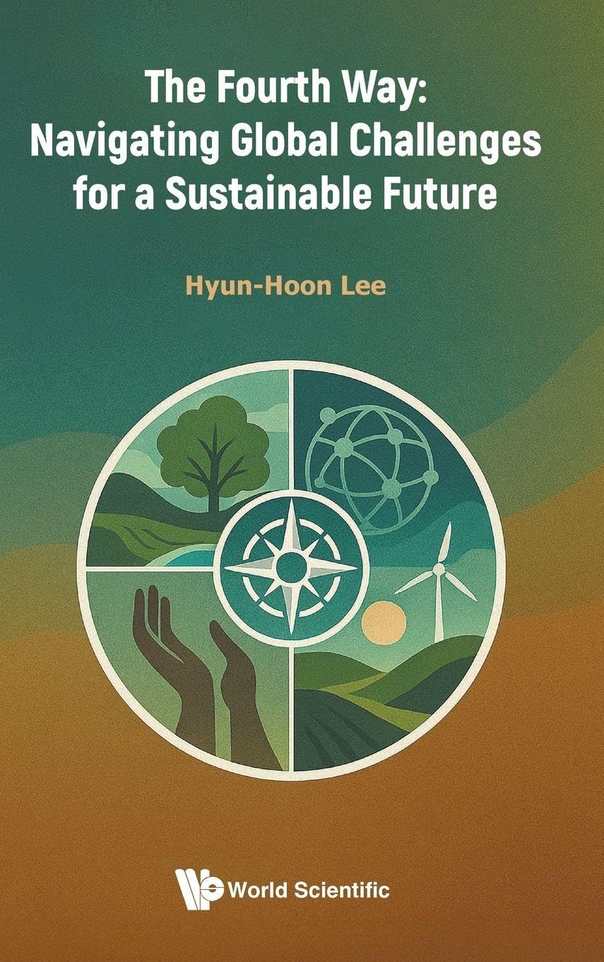 The Fourth Way: Navigating Global Challenges For A Sustainable Future