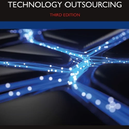 Managing Information Technology Outsourcing, 3rd Edition