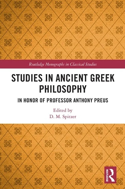 Studies in Ancient Greek Philosophy: In Honor of Professor Anthony Preus