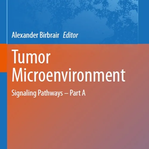 Tumor Microenvironment: Signaling Pathways – Part A