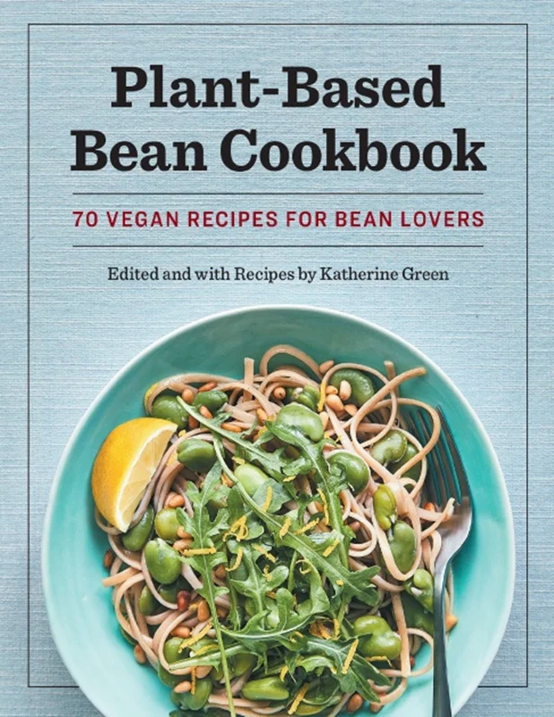 کتاب آشپزی باقلا سبز: 70 دستور غذای گیاهی برای دوستداران لوبیا