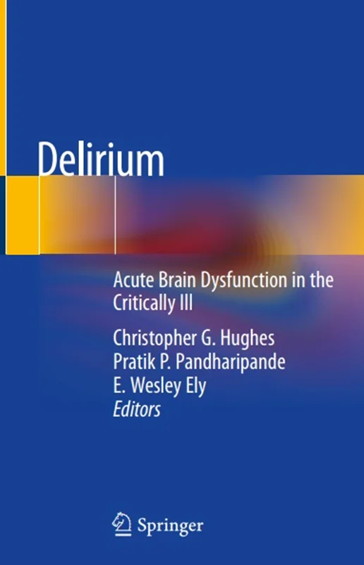 Delirium: Acute Brain Dysfunction in the Critically Ill