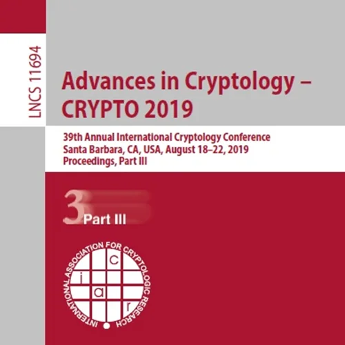 دانلود کتاب پیشرفت در رمزنگاری – CRYPTO 2019، بخش سوم