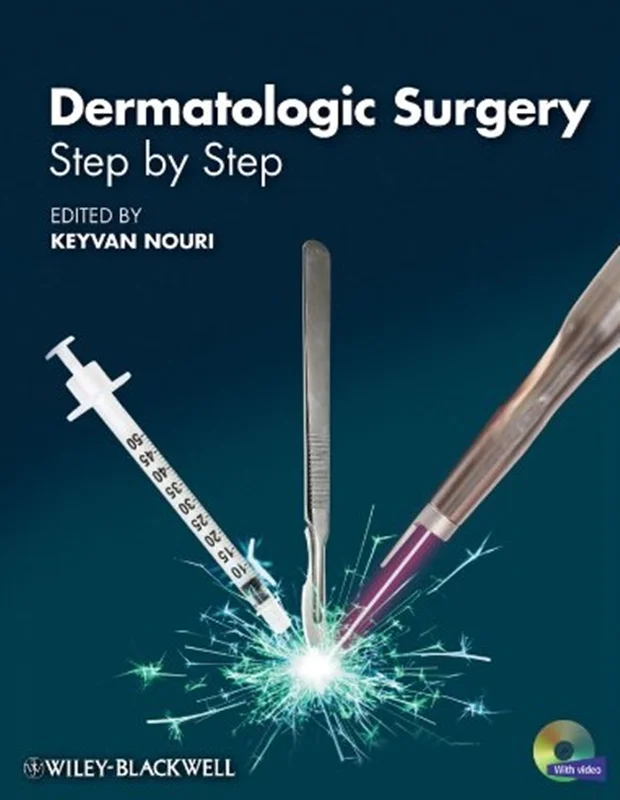 Dermatologic Surgery: Step by Step + Videos