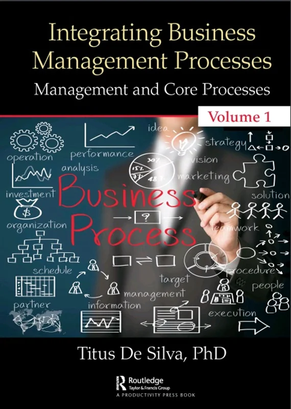 Integrating Business Management Processes: Volume 1: Management and Core Processes
