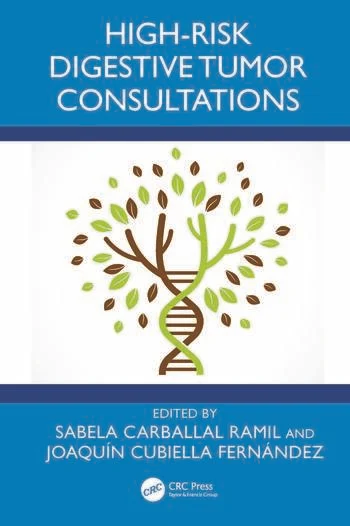 High-Risk Digestive Tumor Consultations Edited By Sabela Carballal Ramil, Joaquín Cubiella Fernández