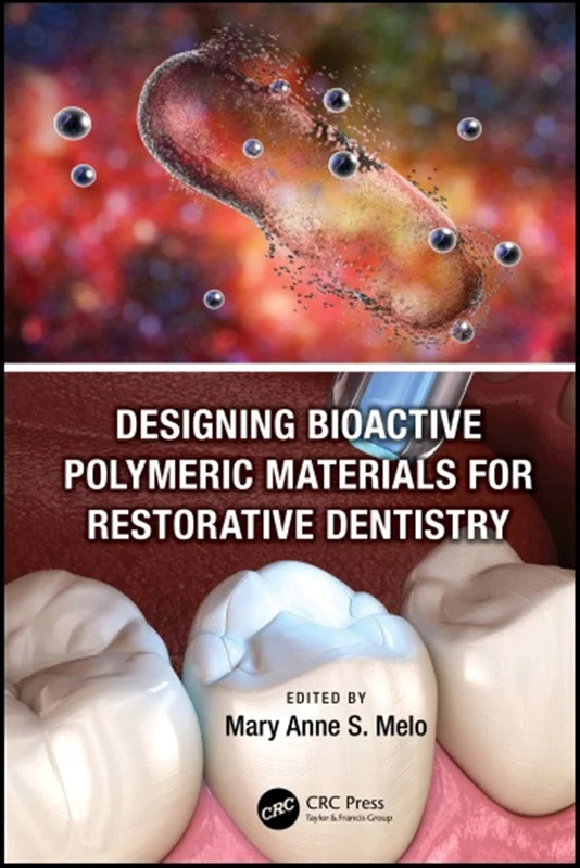 Designing Bioactive Polymeric Materials For Restorative Dentistry