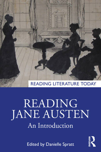 Reading Jane Austen An Introduction Edited By Danielle Spratt