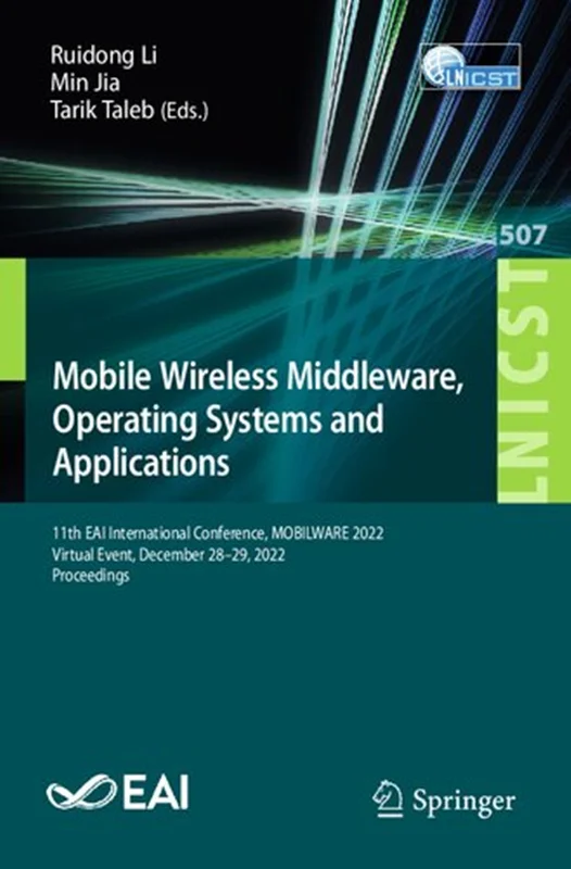Mobile Wireless Middleware, Operating Systems and Applications. 11th EAI International Conference, MOBILWARE 2022 Virtual Event, December 28–29, 2022 Proceedings