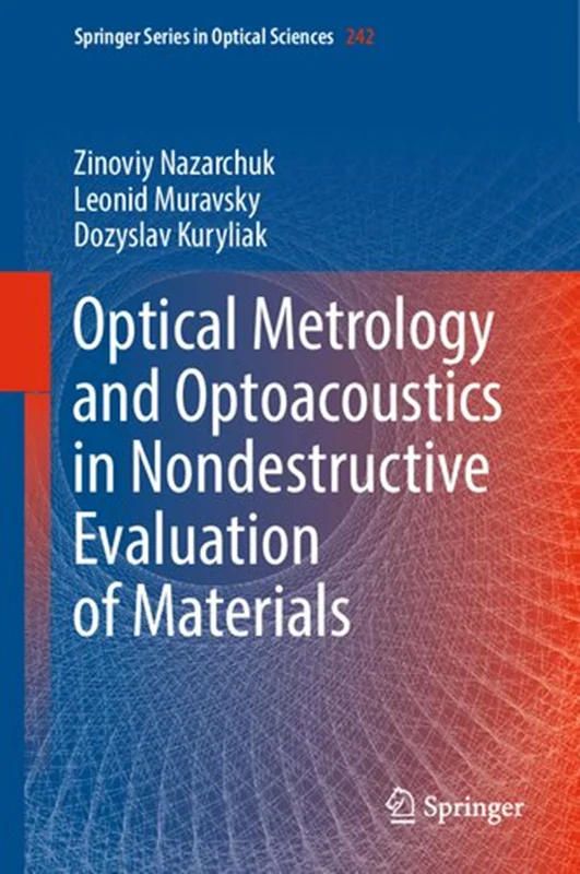 Optical Metrology and Optoacoustics in Nondestructive Evaluation of Materials