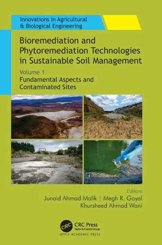 Bioremediation and Phytoremediation Technologies in Sustainable Soil Management: Volume 1: Fundamental Aspects and Contaminated Sites