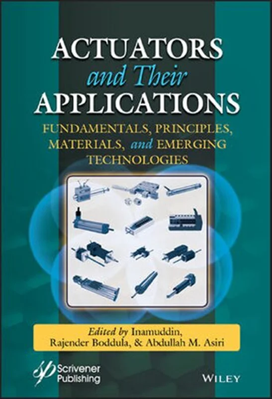 Actuators: Fundamentals, Principles, Materials, and Applications