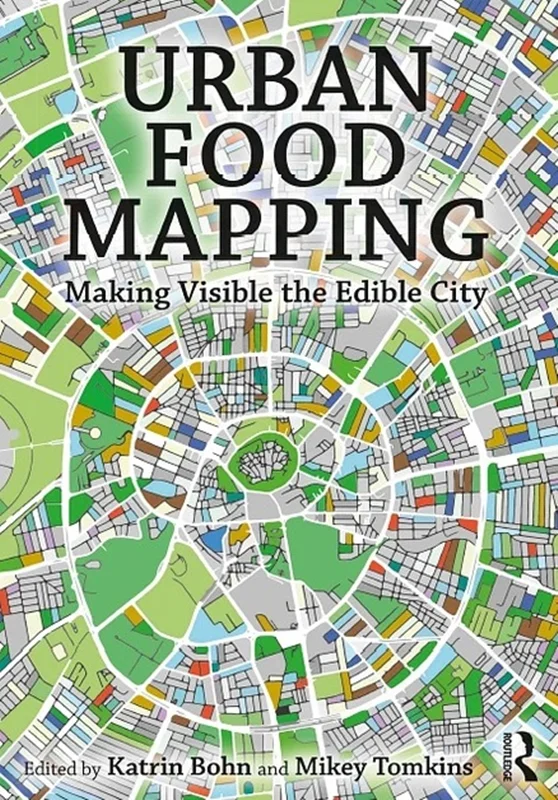Urban Food Mapping: Making Visible the Edible City