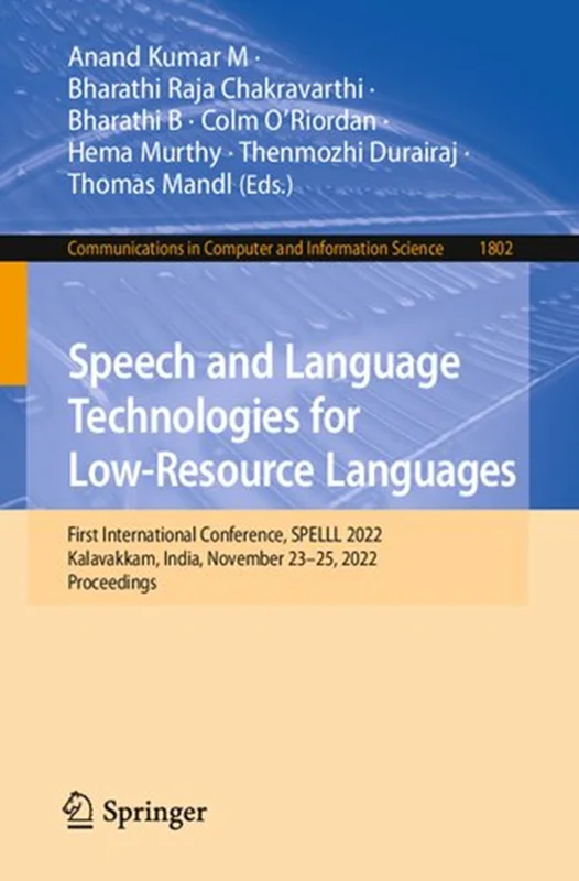 Speech and Language Technologies for Low-Resource Languages - First International Conference, SPELLL 2022, Kalavakkam, India, November 23–25, 2022, Proceedings