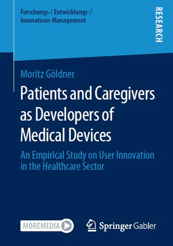 بیماران و مراقبان به عنوان توسعه دهنده تجهیزات پزشکی: یک مطالعه تجربی در مورد نوآوری کاربر در بخش بهداشت و درمان