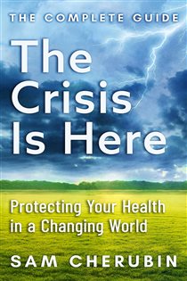 The Crisis Is Here Protecting Your Health In A Changing World