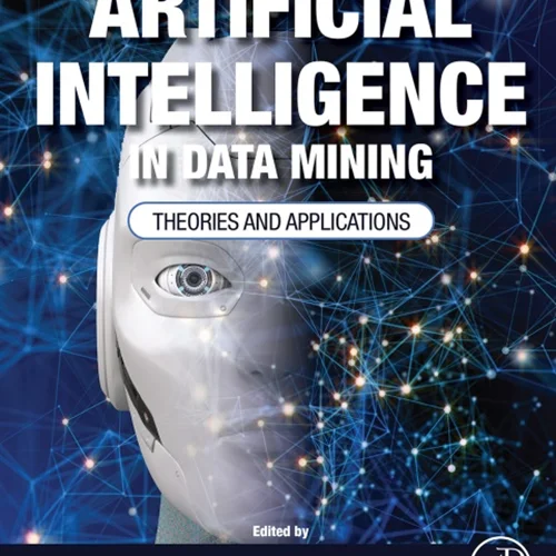 Artificial Intelligence in Data Mining: Theories and Applications