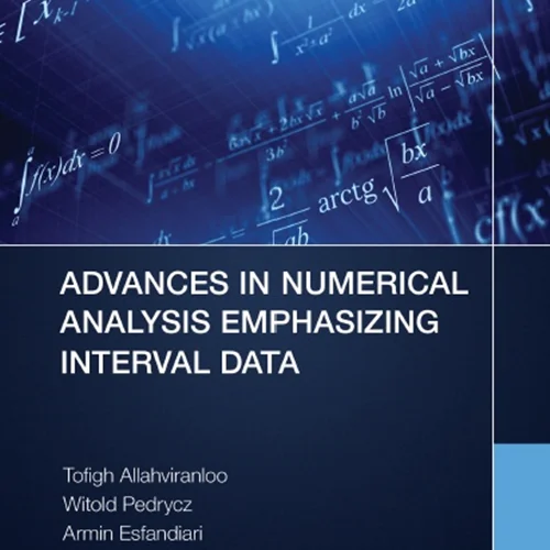 Advances in Numerical Analysis Emphasizing with Interval Data