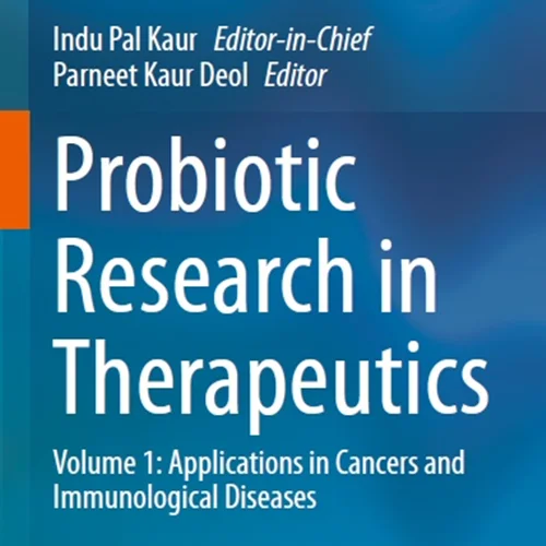 Probiotic Research in Therapeutics: Volume 1: Applications in Cancers and Immunological Diseases
