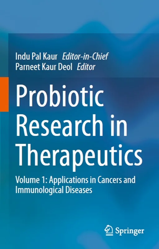 Probiotic Research in Therapeutics: Volume 1: Applications in Cancers and Immunological Diseases